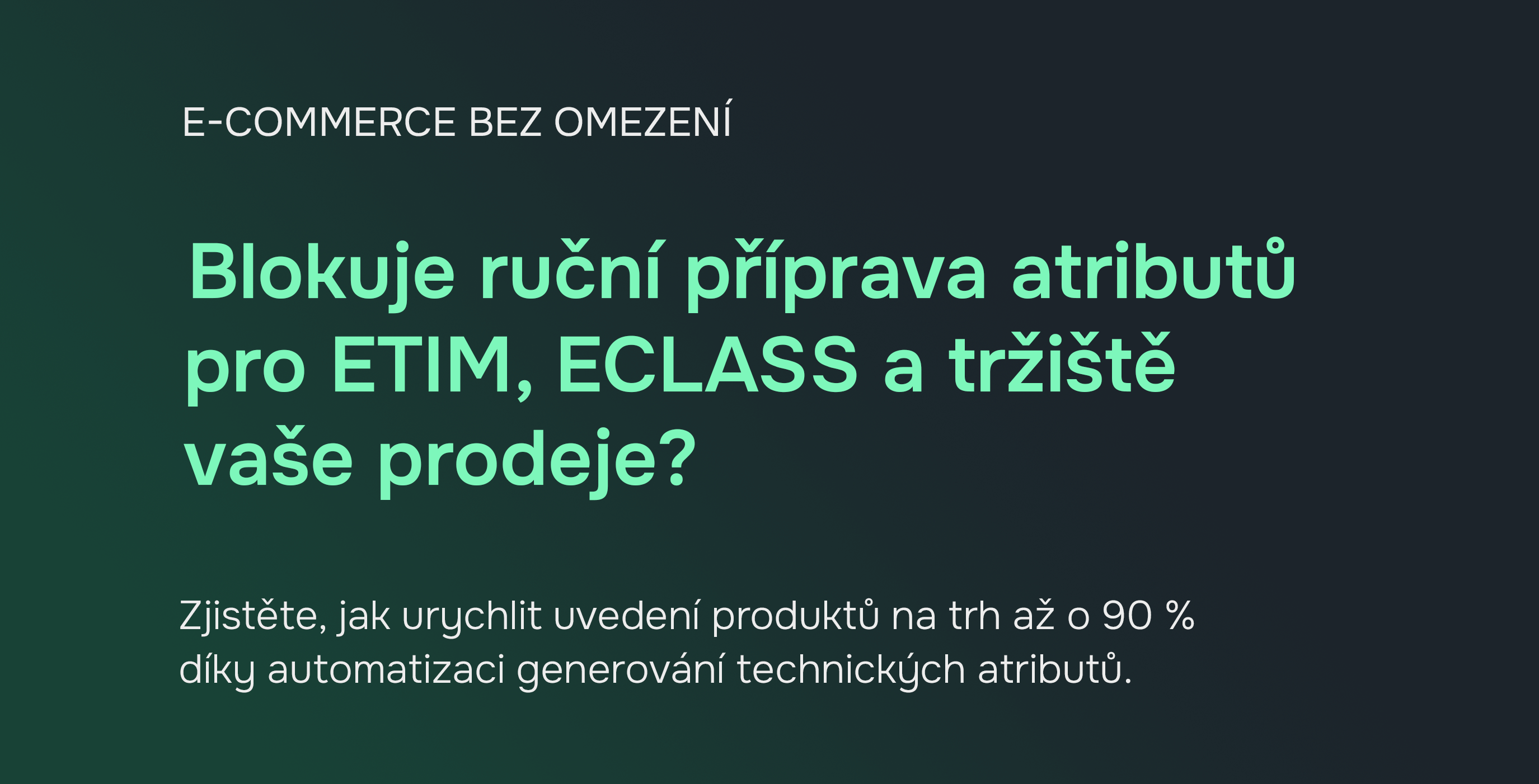 Automatizace generování atributů produktu: ETIM, ECLASS a trhy. Průvodce pro výrobce.