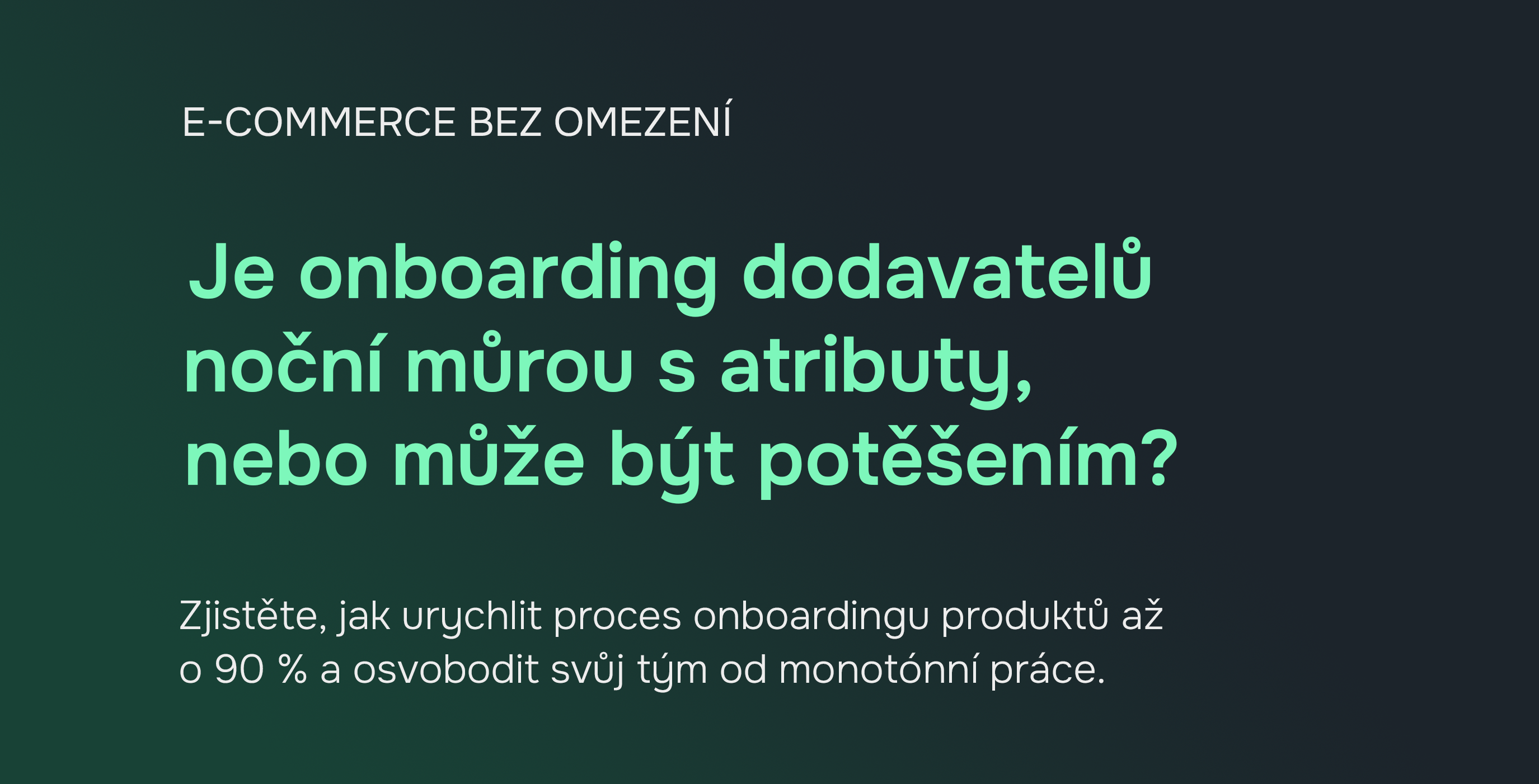 E-commerce bez omezení: automatizace zavádění produktů s kompletními specifikacemi