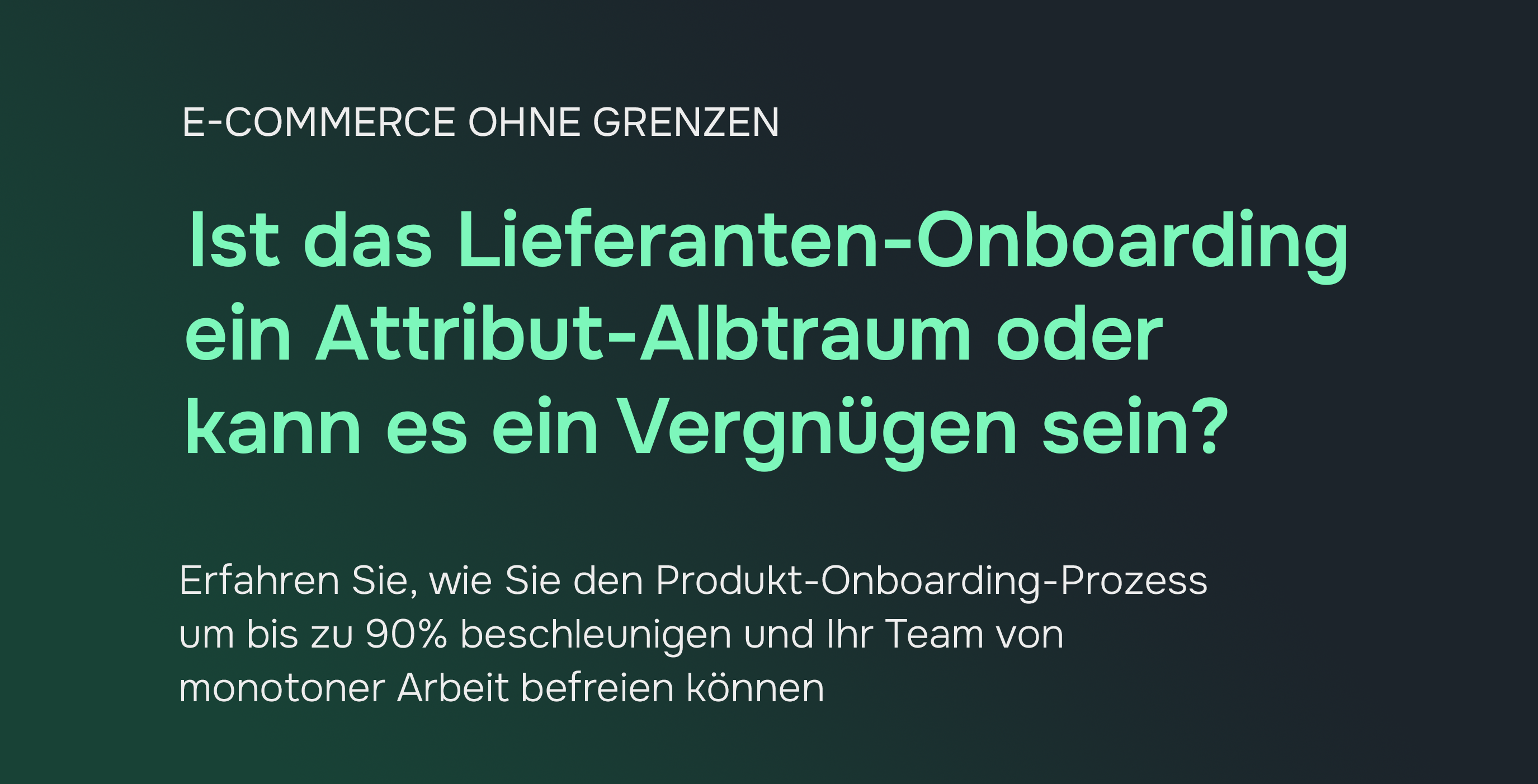 E-Commerce ohne Grenzen: Automatisierung der Produkt-Onboarding mit vollständiger Spezifikation