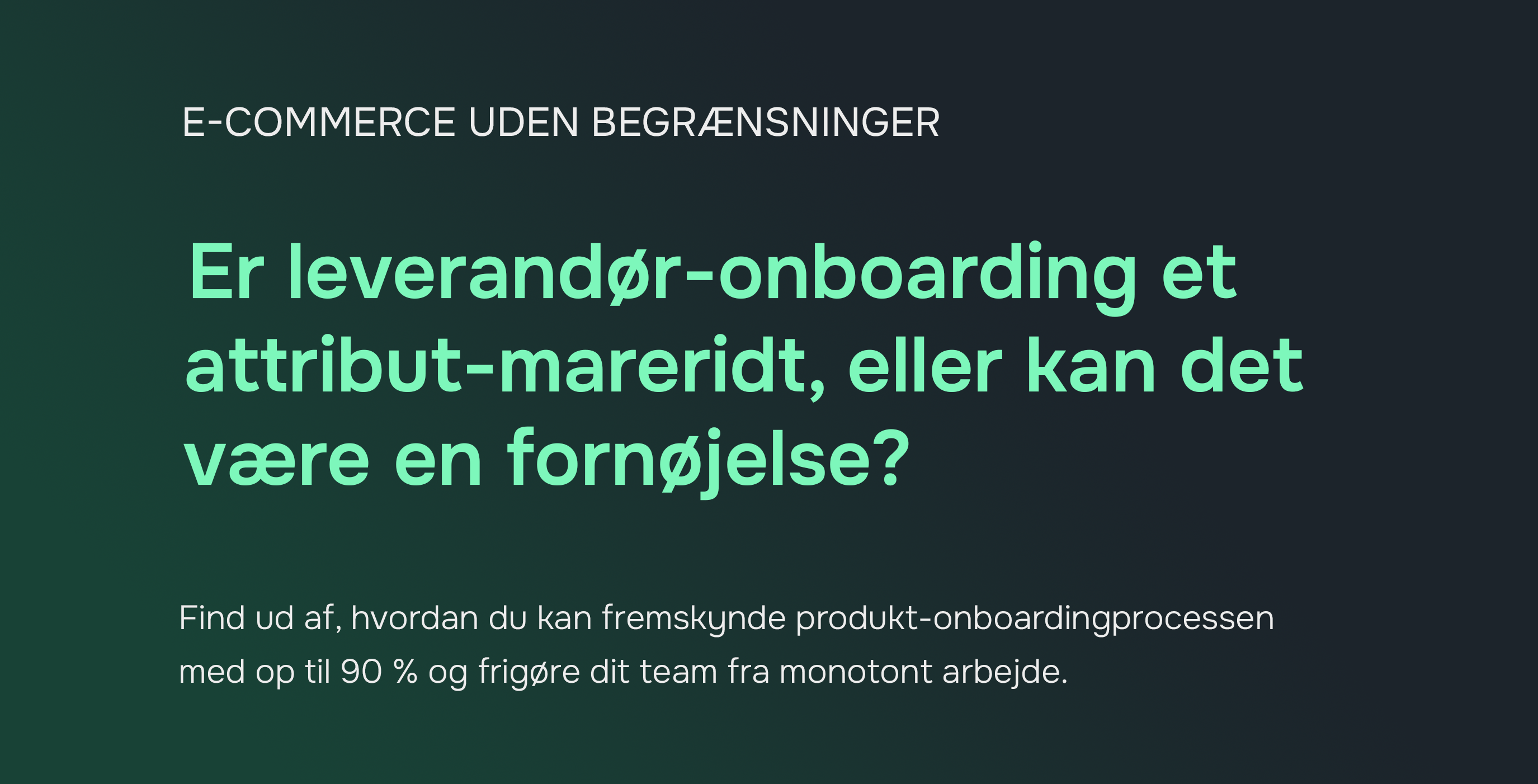 E-handel uden begrænsninger: automatisering af produktindføring med komplette specifikationer