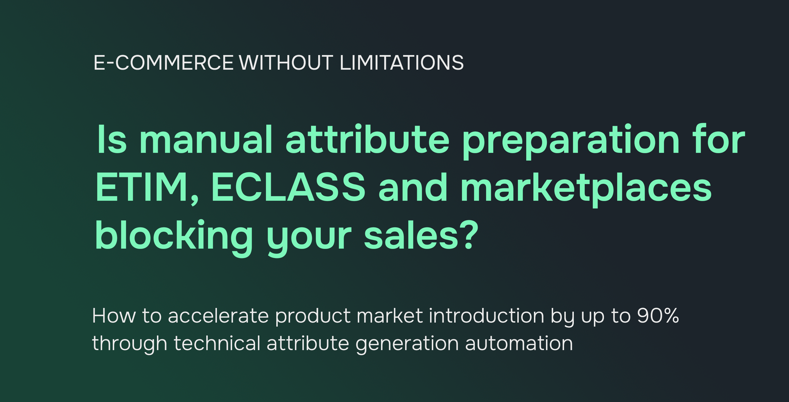 Product attribute generation automation: ETIM, ECLASS and marketplaces. A guide for manufacturers.