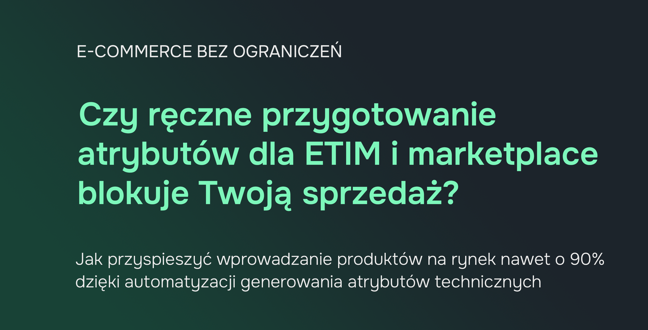 Automatyzacja generowania atrybutów produktowych: ETIM, ECLASS i marketplace. Przewodnik dla producentów.