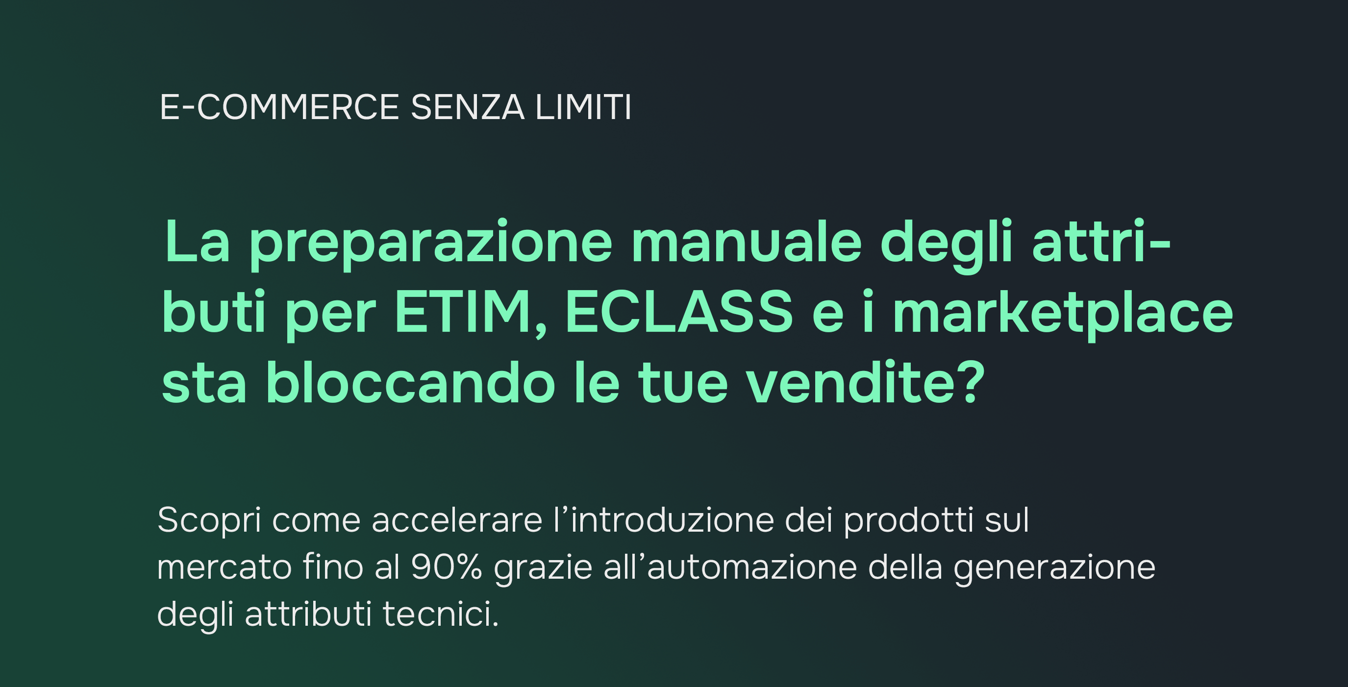 Automazione della generazione degli attributi di prodotto: ETIM, ECLASS e marketplace. Una guida per i produttori.